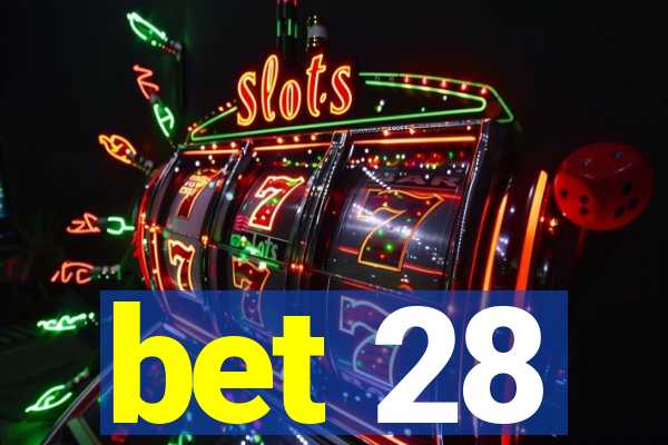 bet 28